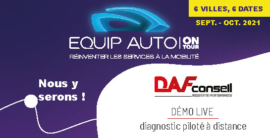 Equip Auto On Tour 2021 | DAF Conseil DAF Conseil | Booster de performances, participe à la première édition d'Equip Auto On Tour 2021